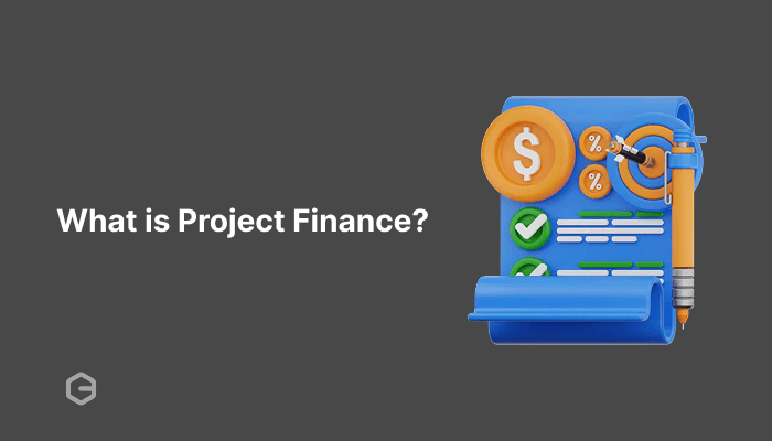 What is project finance? How it works, benefits, and uses